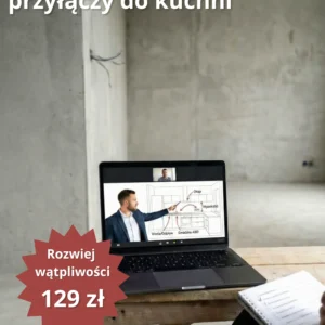 Konsultacja techniczna przyłączy do kuchni 129 zł – hydraulika, elektryka, ergonomia i wentylacja